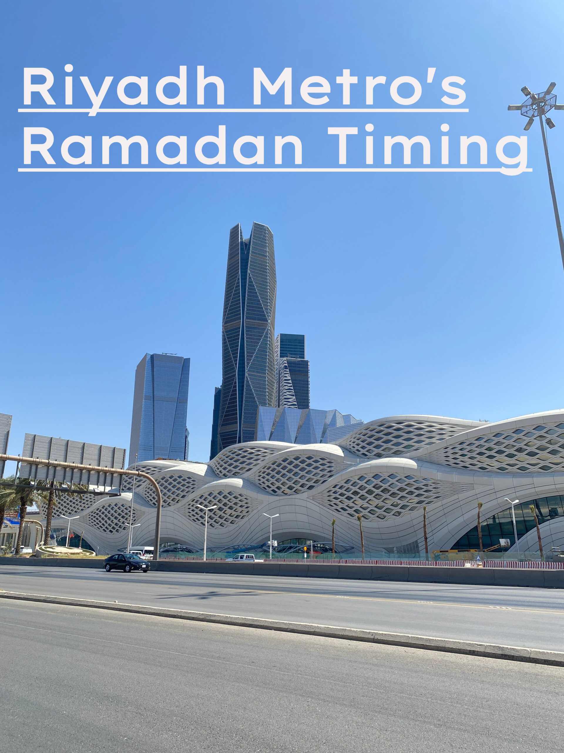 Riyadh Metro's Ramadan Timing